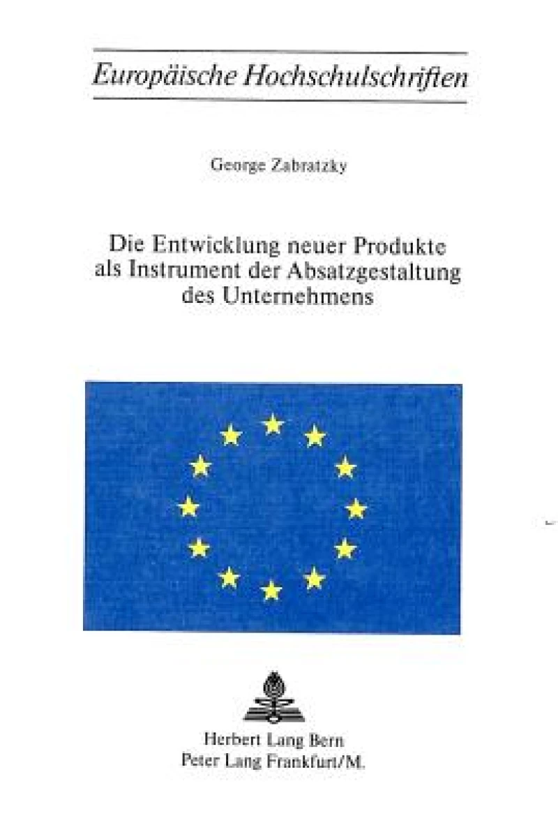 Die Entwicklung neuer Produkte als Instrument der Absatzgestaltung des Unternehmens