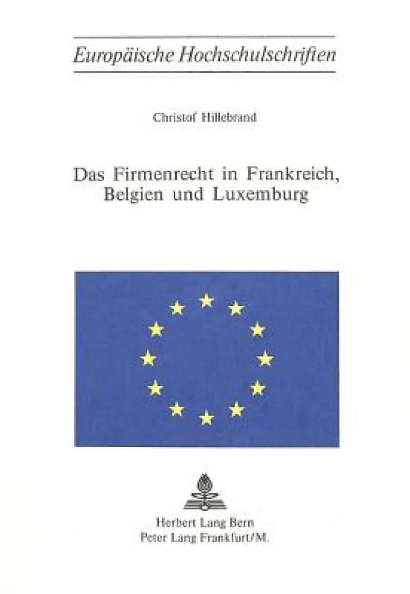 Das Firmenrecht in Frankreich, Belgien und Luxemburg