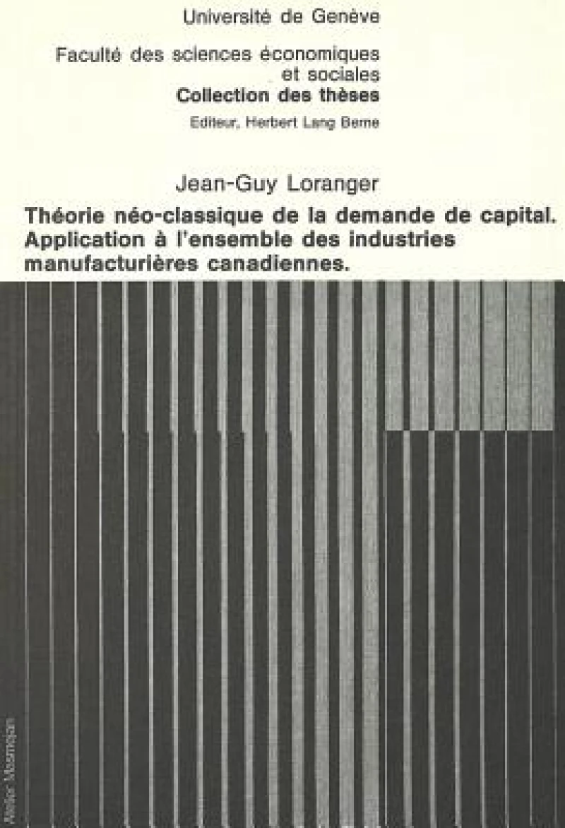 Theorie neo-classique de la demande de capital- Application a l'ensemble des industries manufacturieres canadiennes