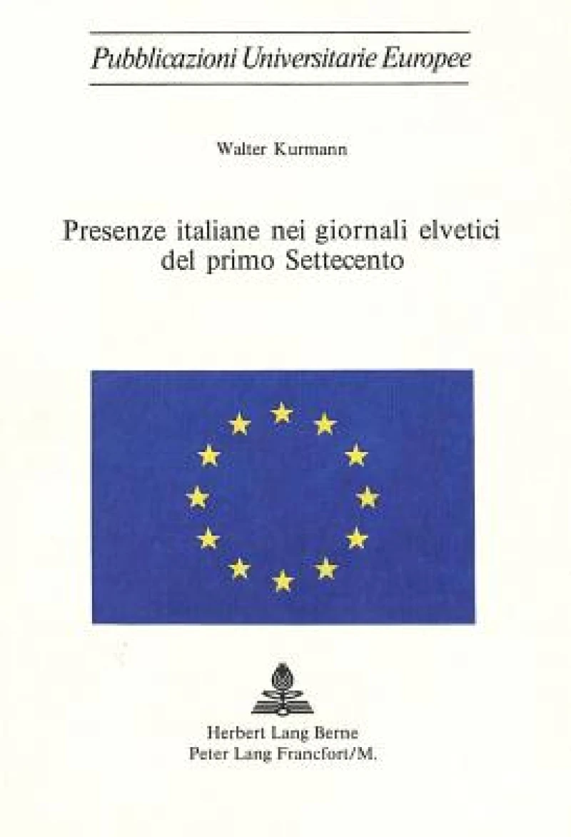 Presenze Italiane Nei Giornali Elvetici del Primo Settecento
