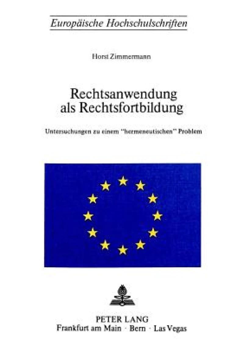 Rechtsanwendung als Rechtsfortbildung