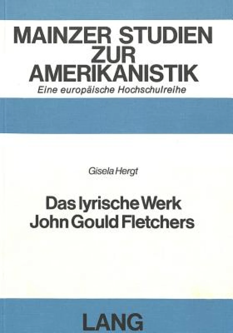 Das lyrische Werk John Gould Fletchers