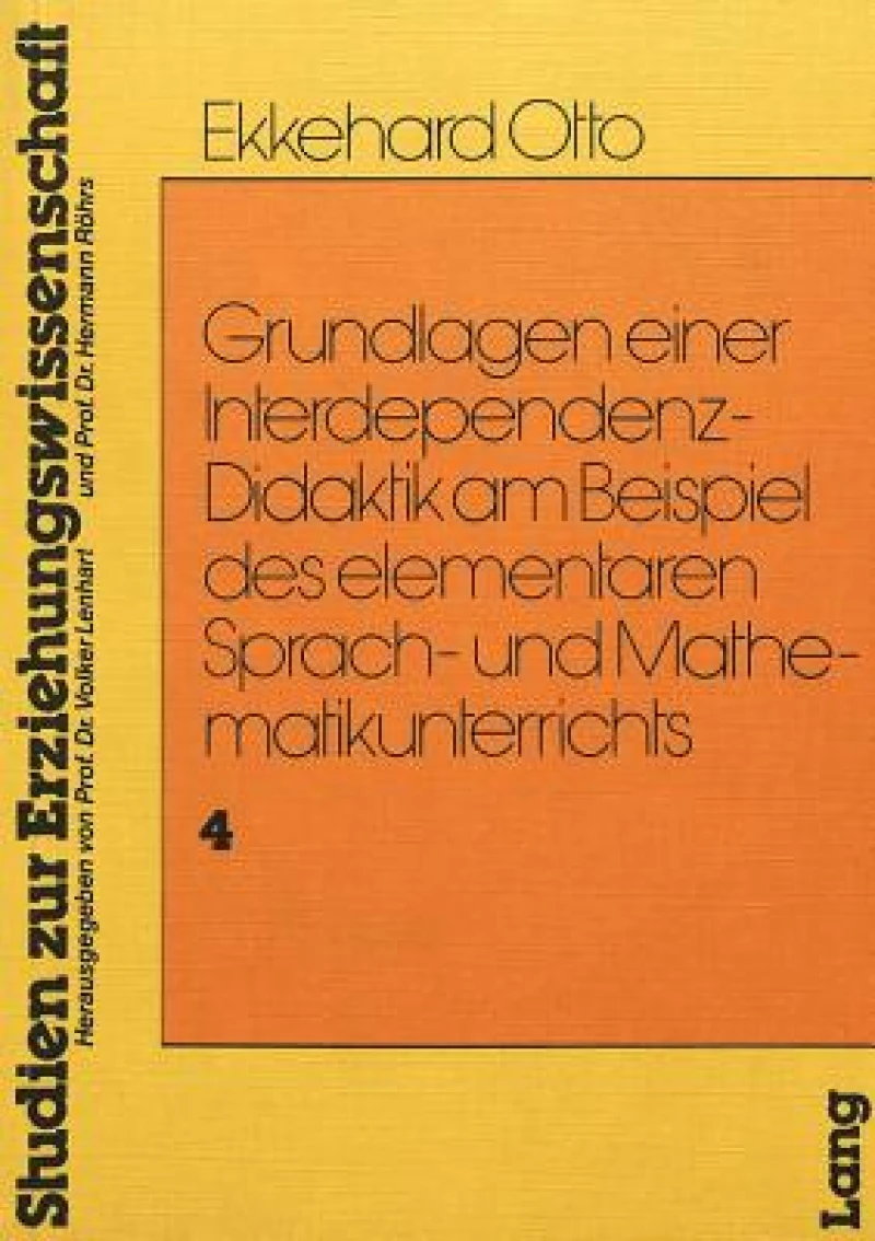 Grundlagen einer Interdependenz-Didaktik am Beispiel des Elementaren Sprach-und Mathematikunterrichts