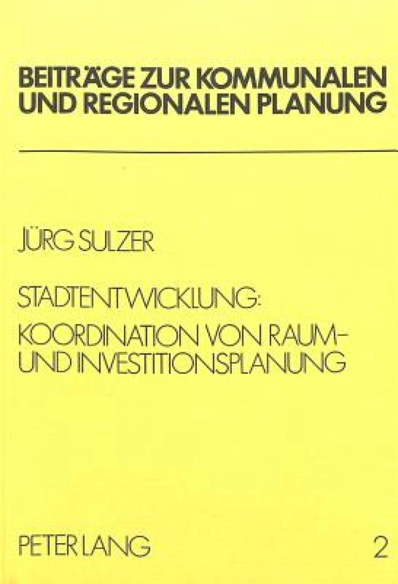 Stadtentwicklung: Koordination von Raum- und Investitionsplanung