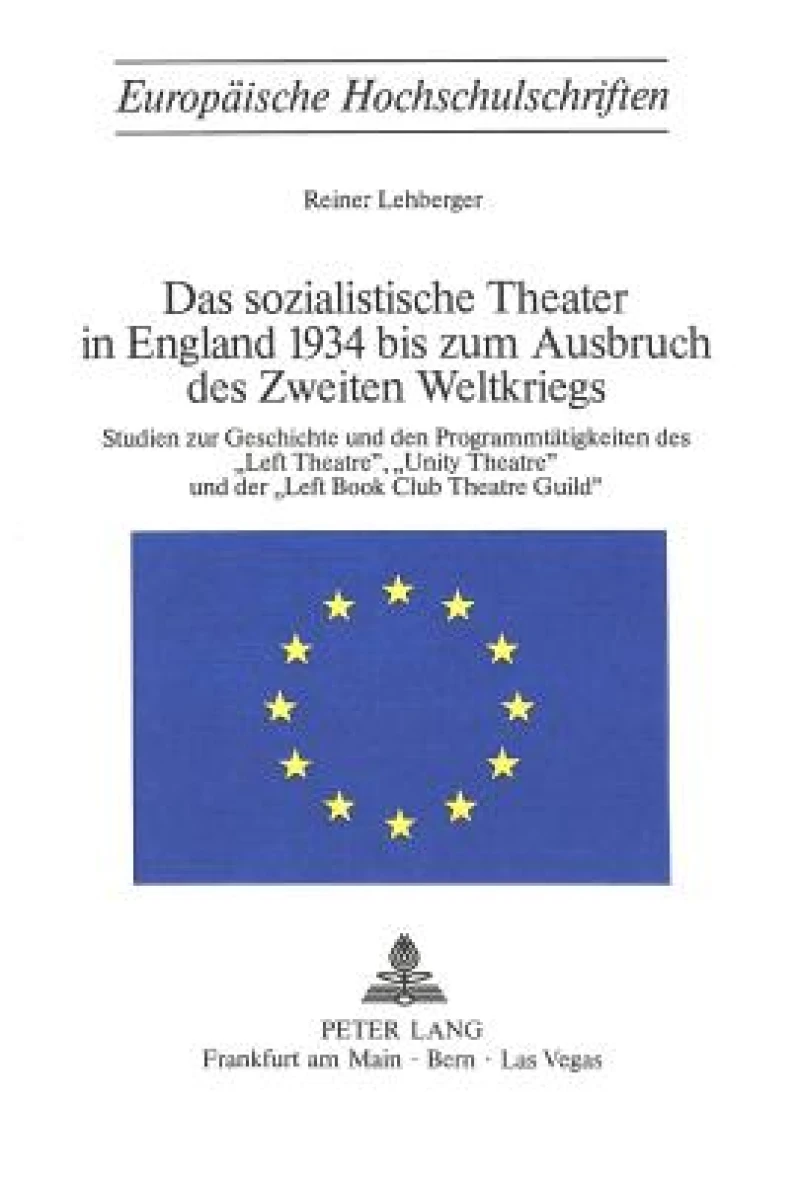 Das sozialistische Theater in England 1934 bis zum Ausbruch des Zweiten Weltkriegs