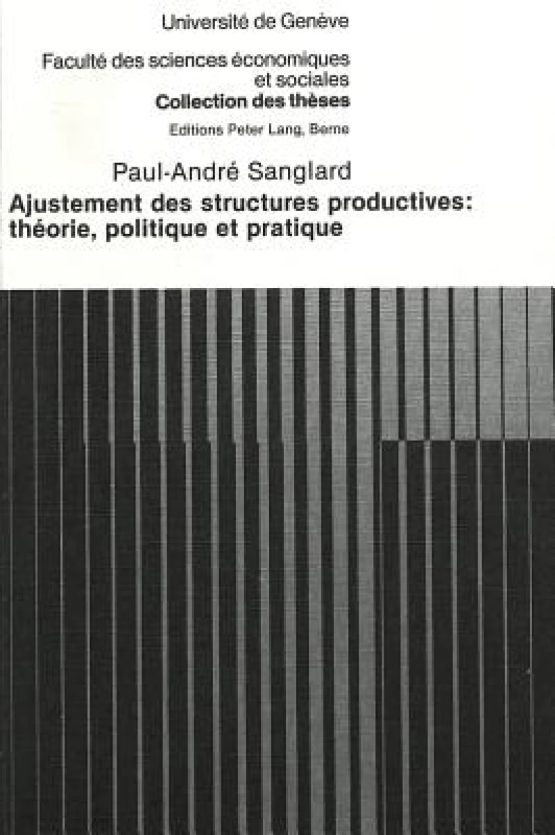 Ajustement des structures productives: theorie, politique et pratique