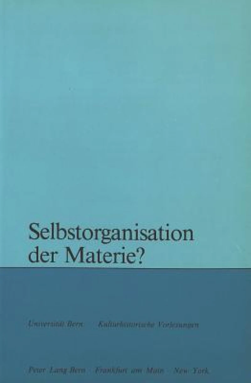 Selbstorganisation der Materie?