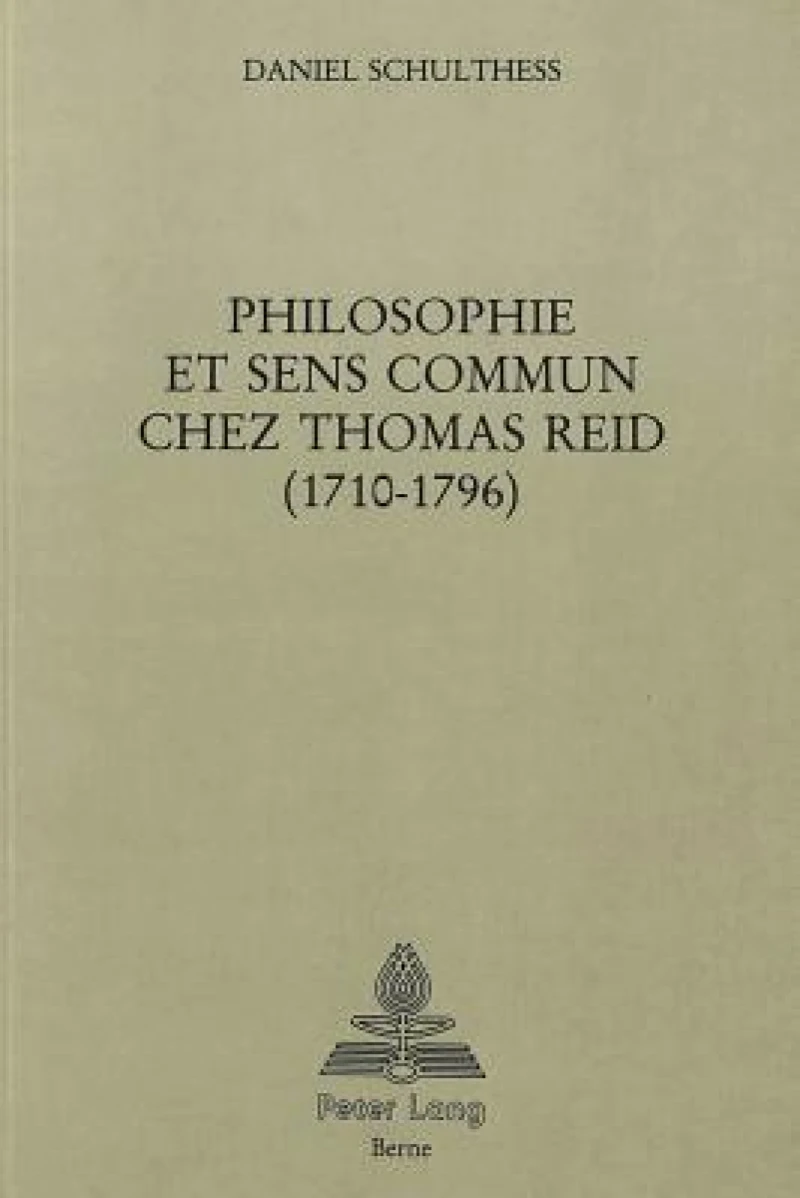 Philosophie et sens commun chez Thomas Reid (1710-1796)