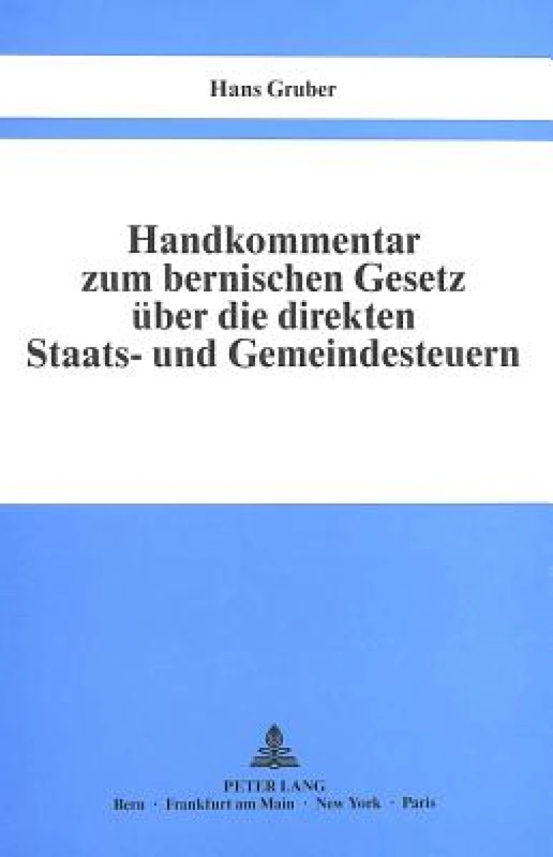 Handkommentar zum bernischen Gesetz ueber die direkten Staats- und Gemeindesteuern vom 29. Oktober 1944