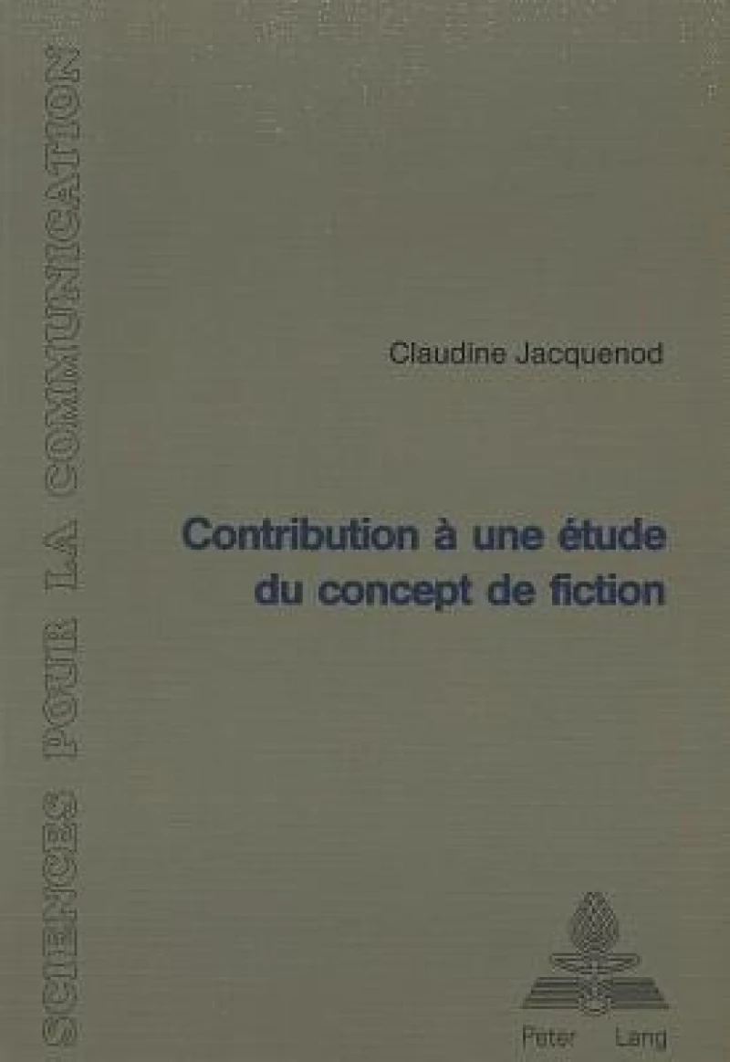 Contribution a une etude du concept de fiction