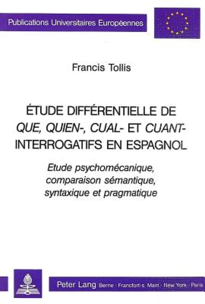 Etude differentielle de QUE, QUIEN-, CUAL-, et CUANT-interrogatifs en espagnol