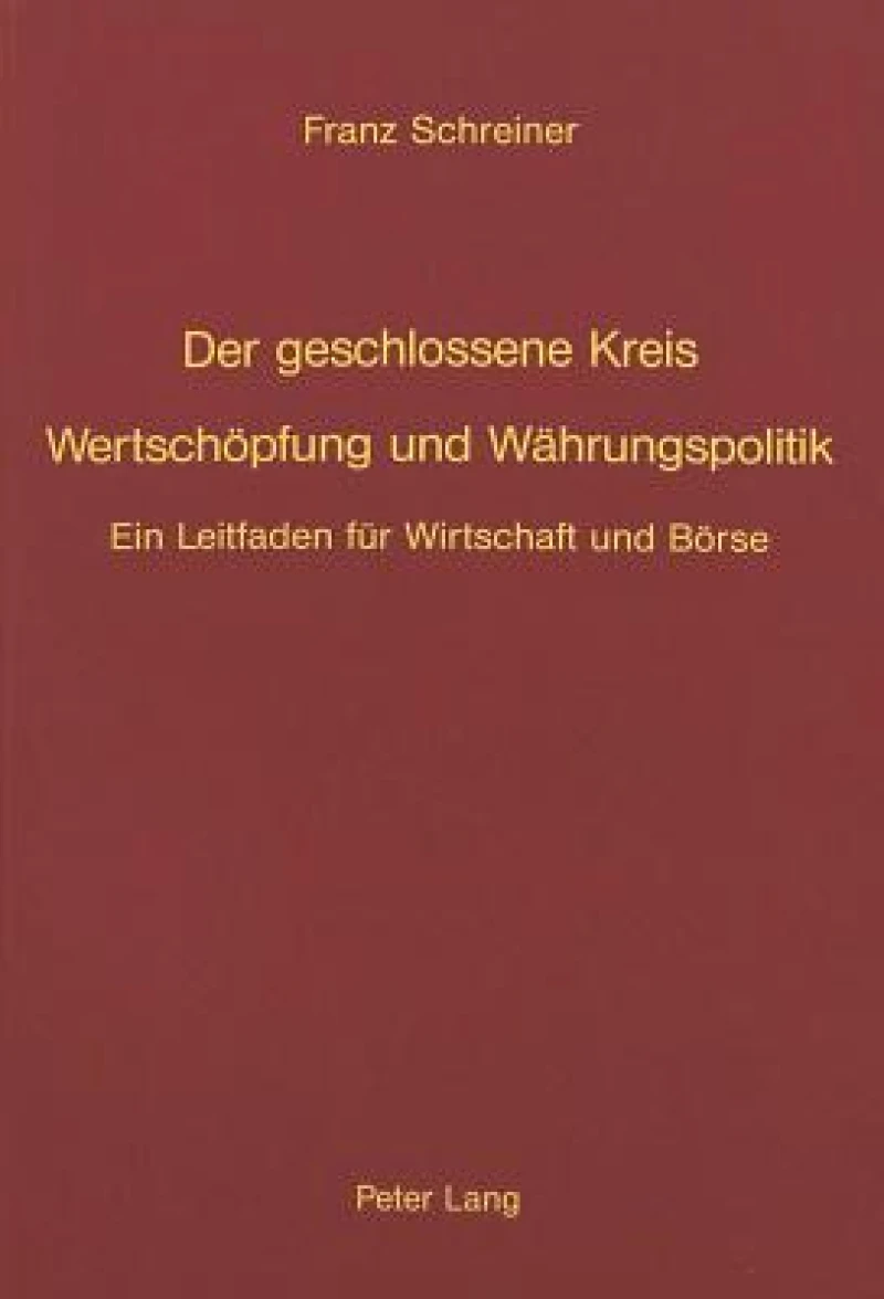 Der geschlossene Kreis- Wertschoepfung und Waehrungspolitik