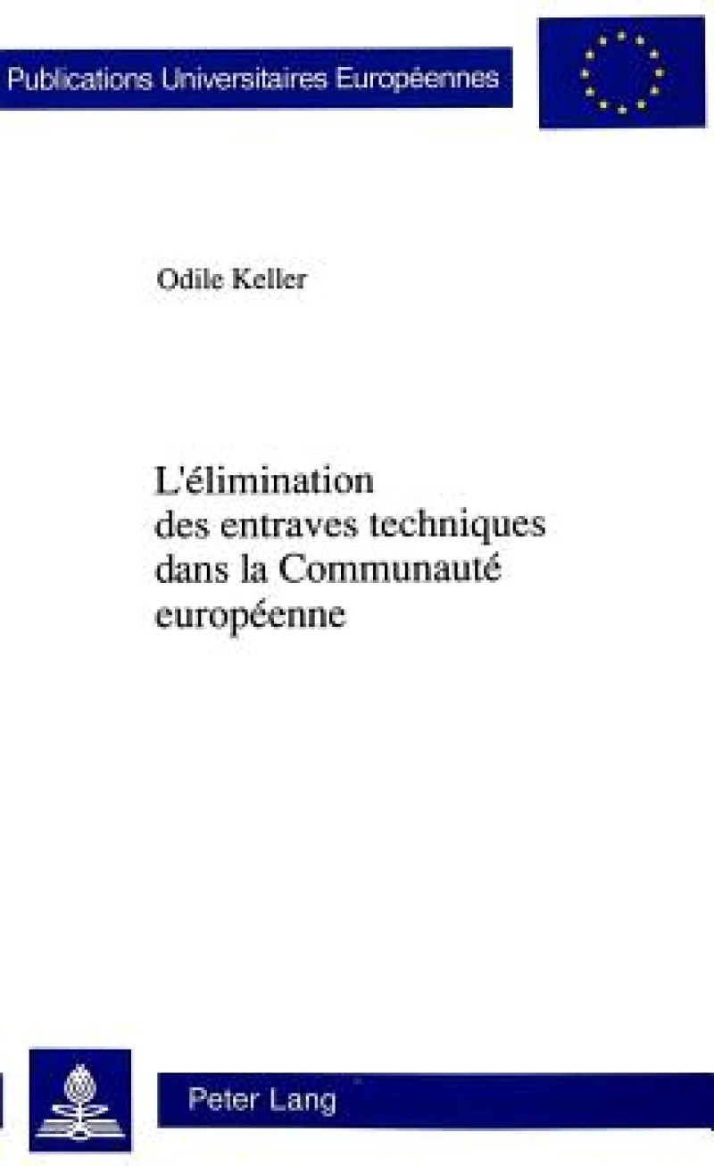 L'elimination des entraves techniques dans la Communaute europeenne