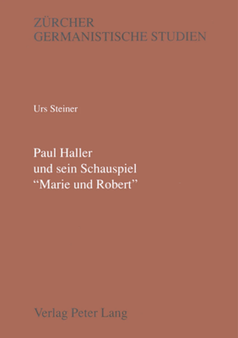 Paul Haller und sein Schauspiel «Marie und Robert»