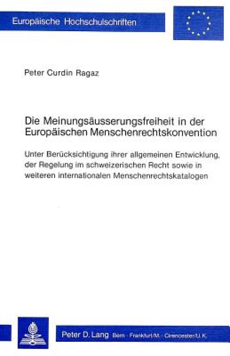 Die Meinungsaeusserungsfreiheit in der europaeischen Menschenrechtskonvention