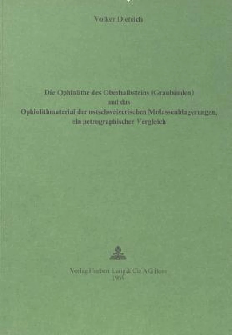Die Ophiolithe des Oberhalbsteins (Graubuenden) und das Ophiolith-Material der ostschweizerischen Molasseablagerungen