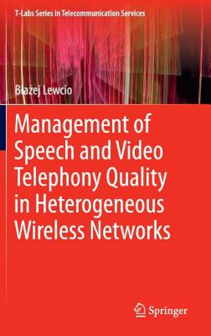 Management of Speech and Video Telephony Quality in Heterogeneous Wireless Networks
