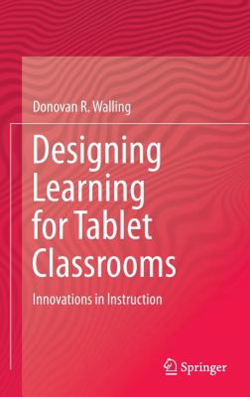 Designing Learning for Tablet Classrooms