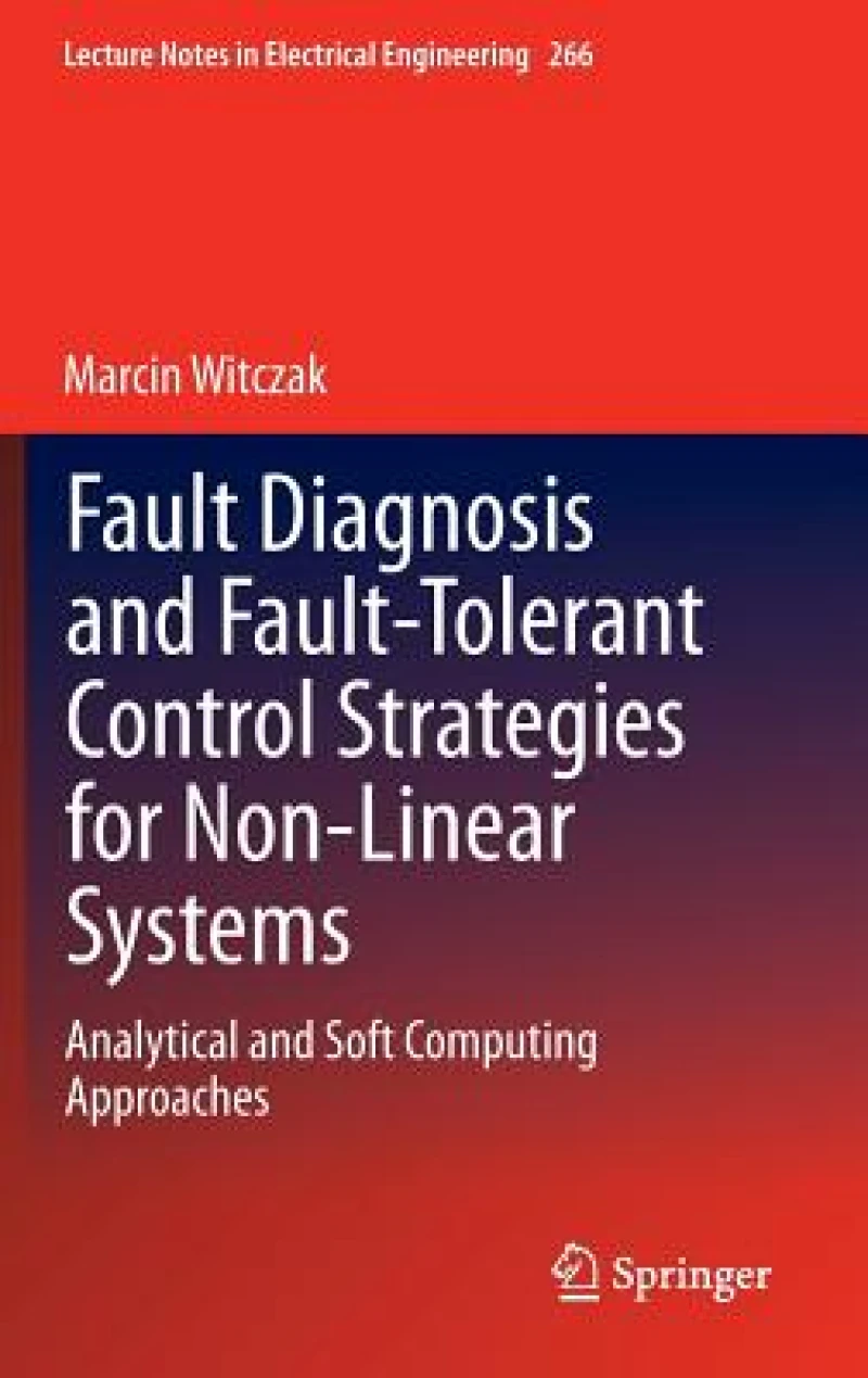 Fault Diagnosis and Fault-Tolerant Control Strategies for Non-Linear Systems