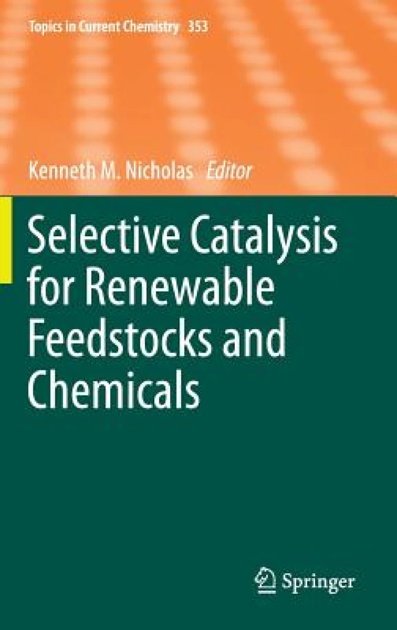 Selective Catalysis for Renewable Feedstocks and Chemicals