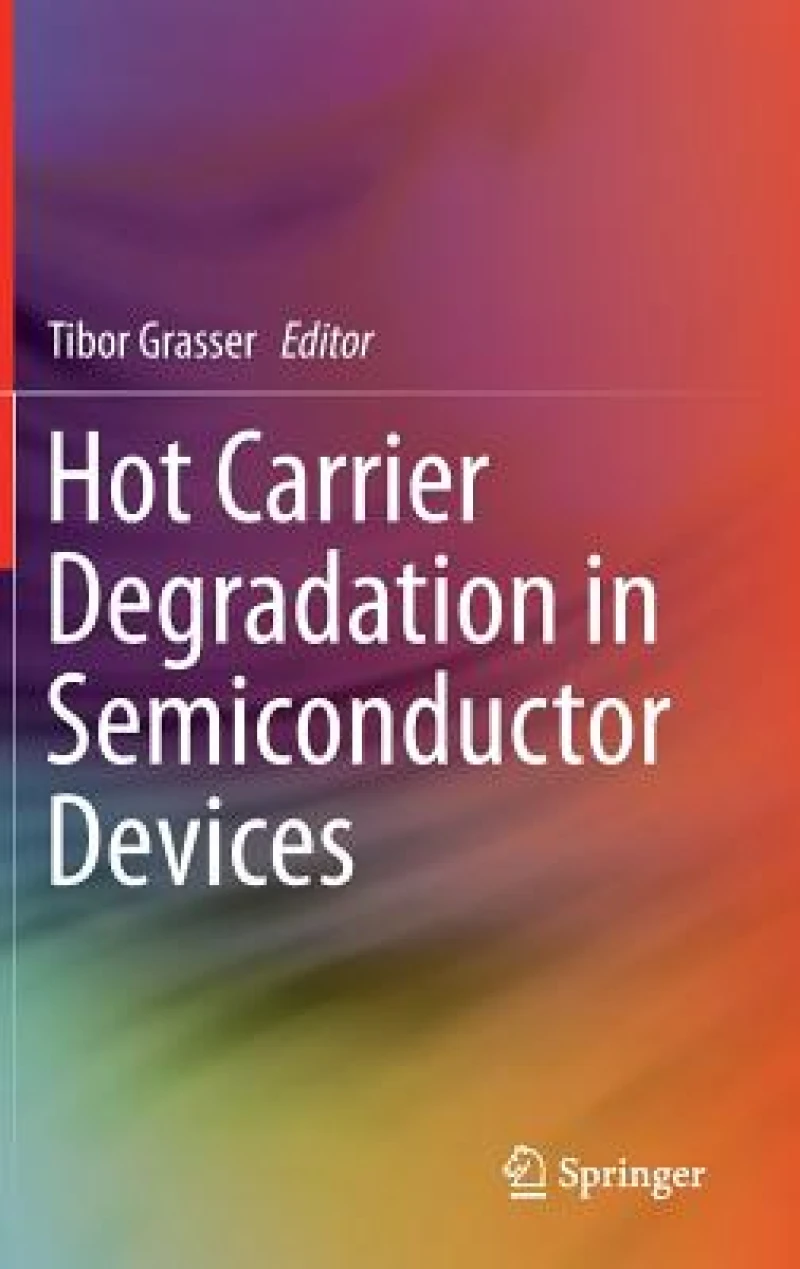 Hot Carrier Degradation in Semiconductor Devices