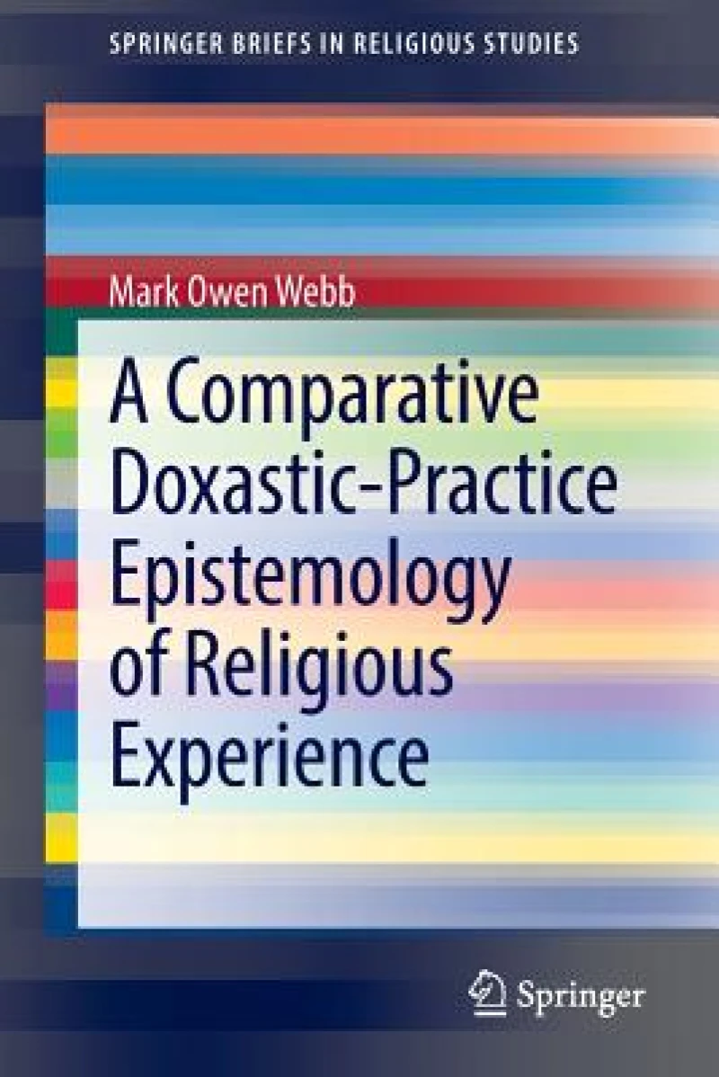 A Comparative Doxastic-Practice Epistemology of Religious Experience
