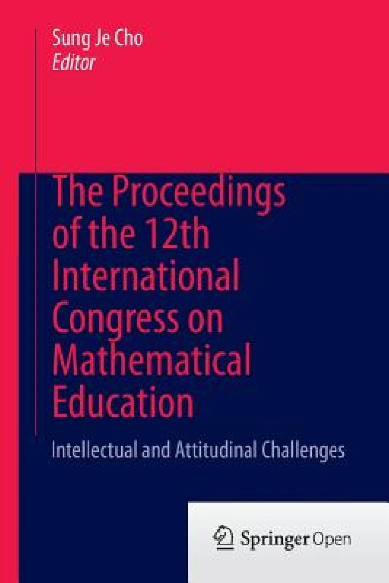 The Proceedings of the 12th International Congress on Mathematical Education