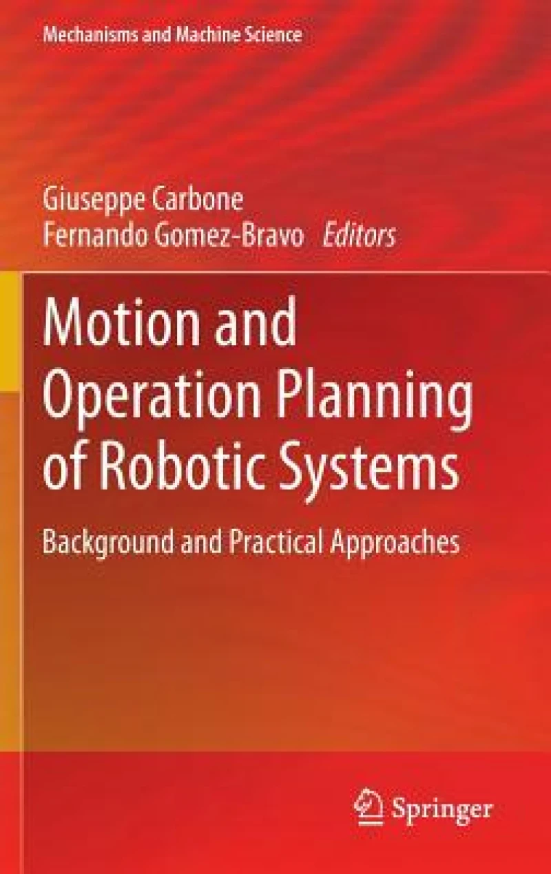 Motion and Operation Planning of Robotic Systems