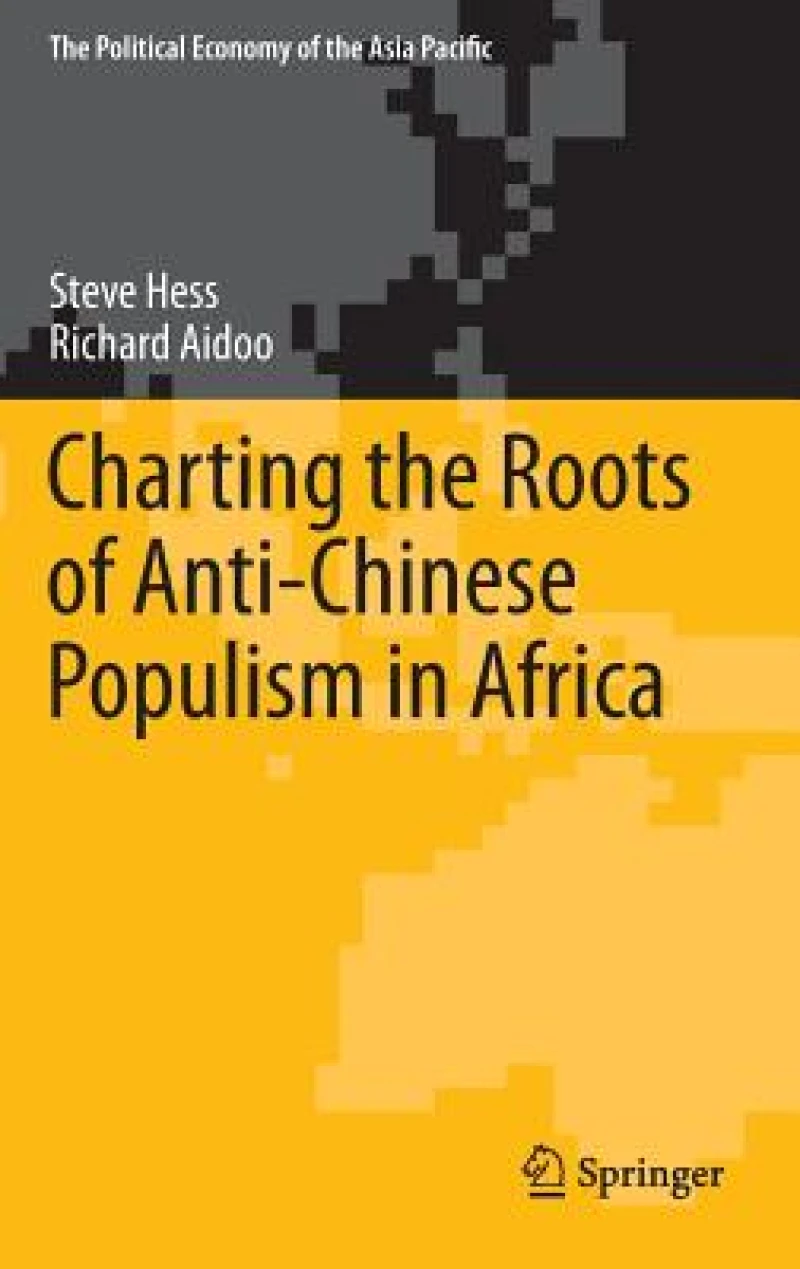Charting the Roots of Anti-Chinese Populism in Africa