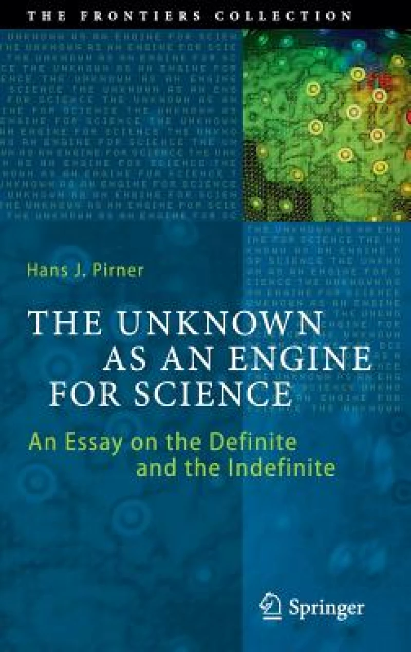 The Unknown as an Engine for Science