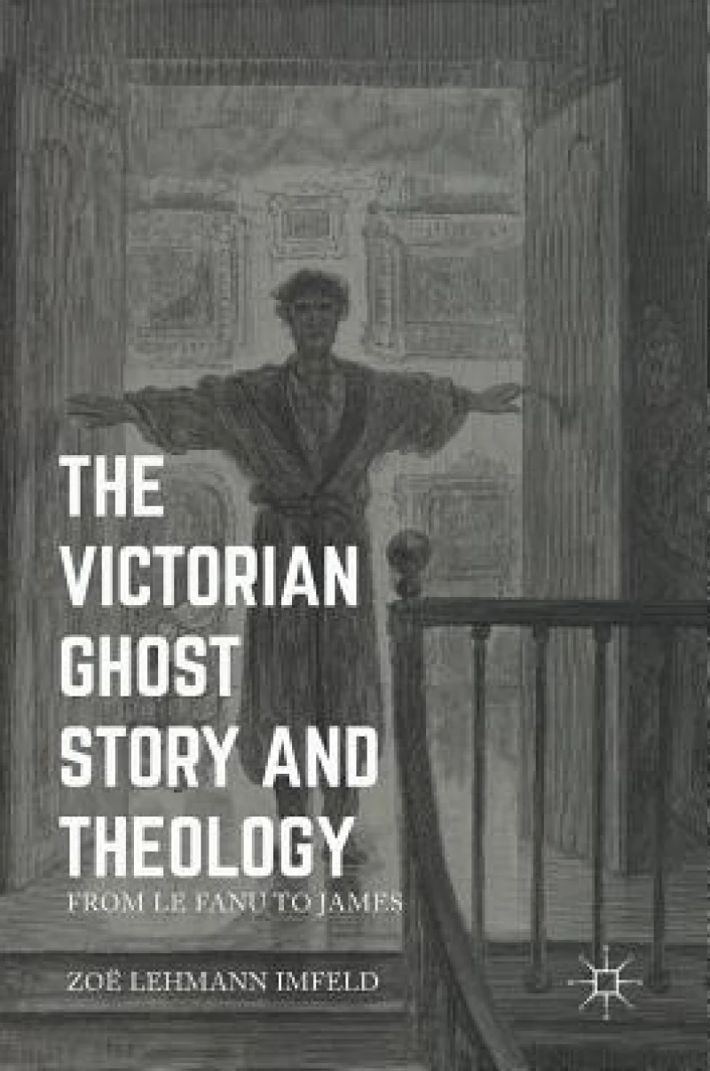 The Victorian Ghost Story and Theology