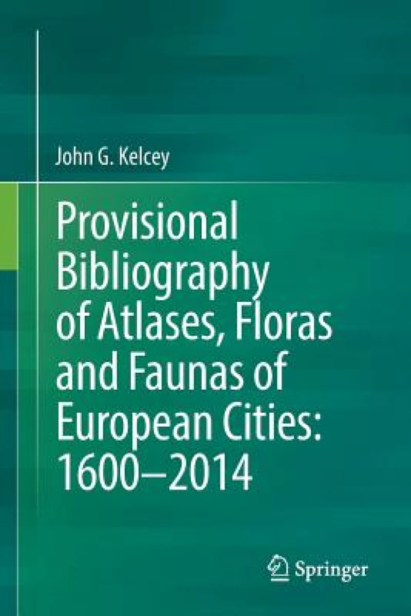 Provisional Bibliography of Atlases, Floras and Faunas of European Cities