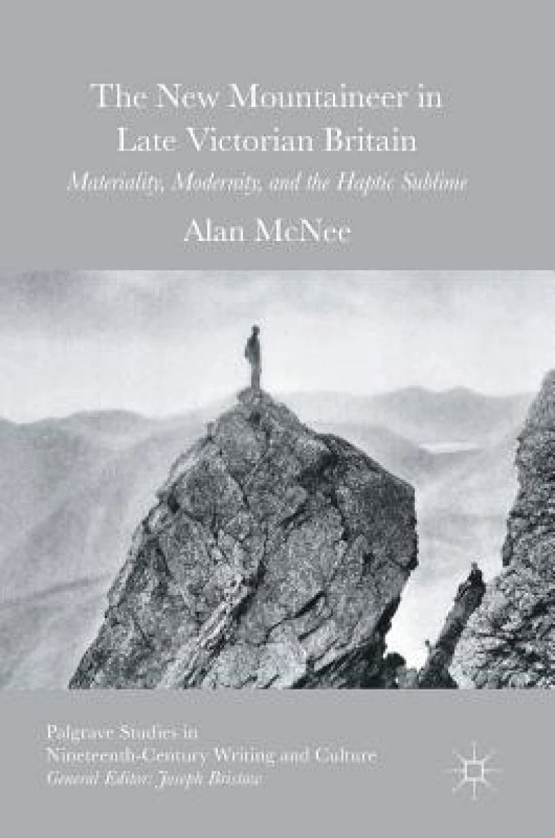 The New Mountaineer in Late Victorian Britain