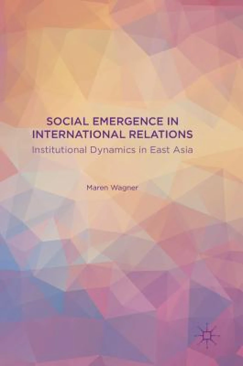 Social Emergence in International Relations