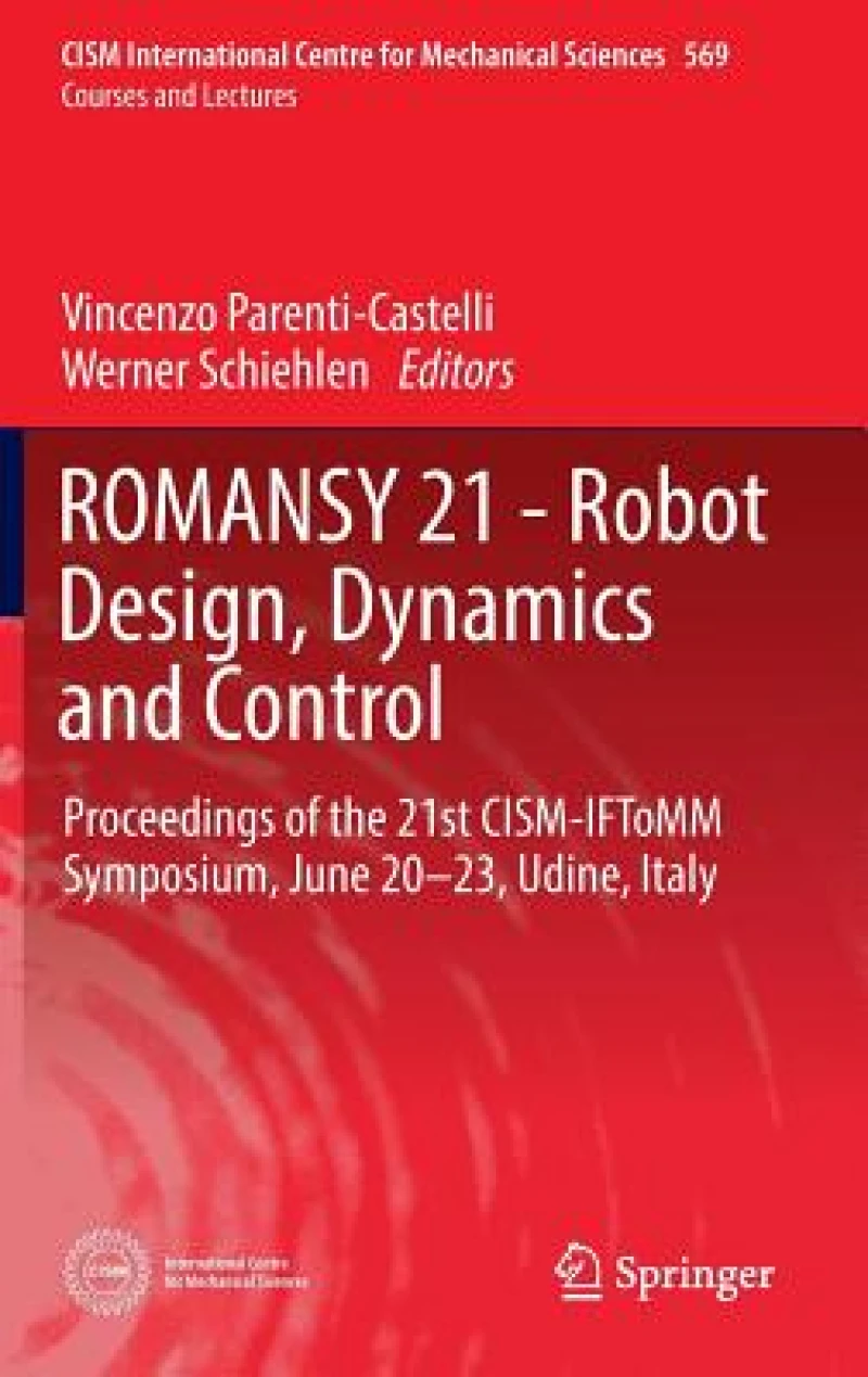 ROMANSY 21 - Robot Design, Dynamics and Control