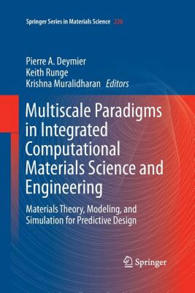 Multiscale Paradigms in Integrated Computational Materials Science and Engineering