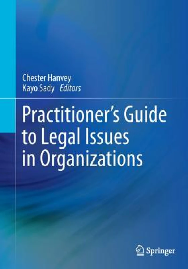 Practitioner''s Guide to Legal Issues in Organizations