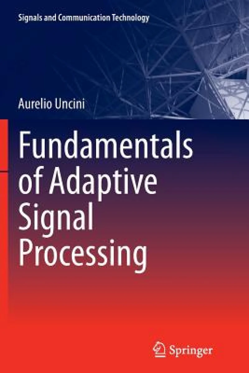 Fundamentals of Adaptive Signal Processing
