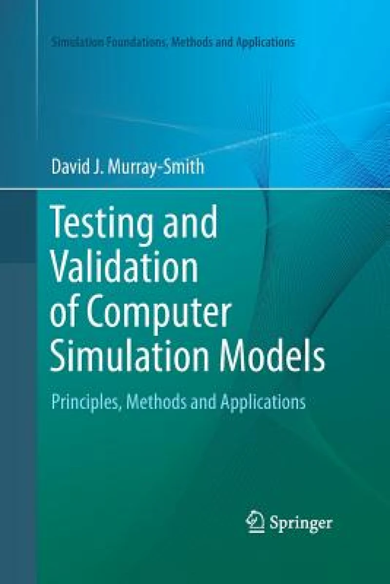 Testing and Validation of Computer Simulation Models
