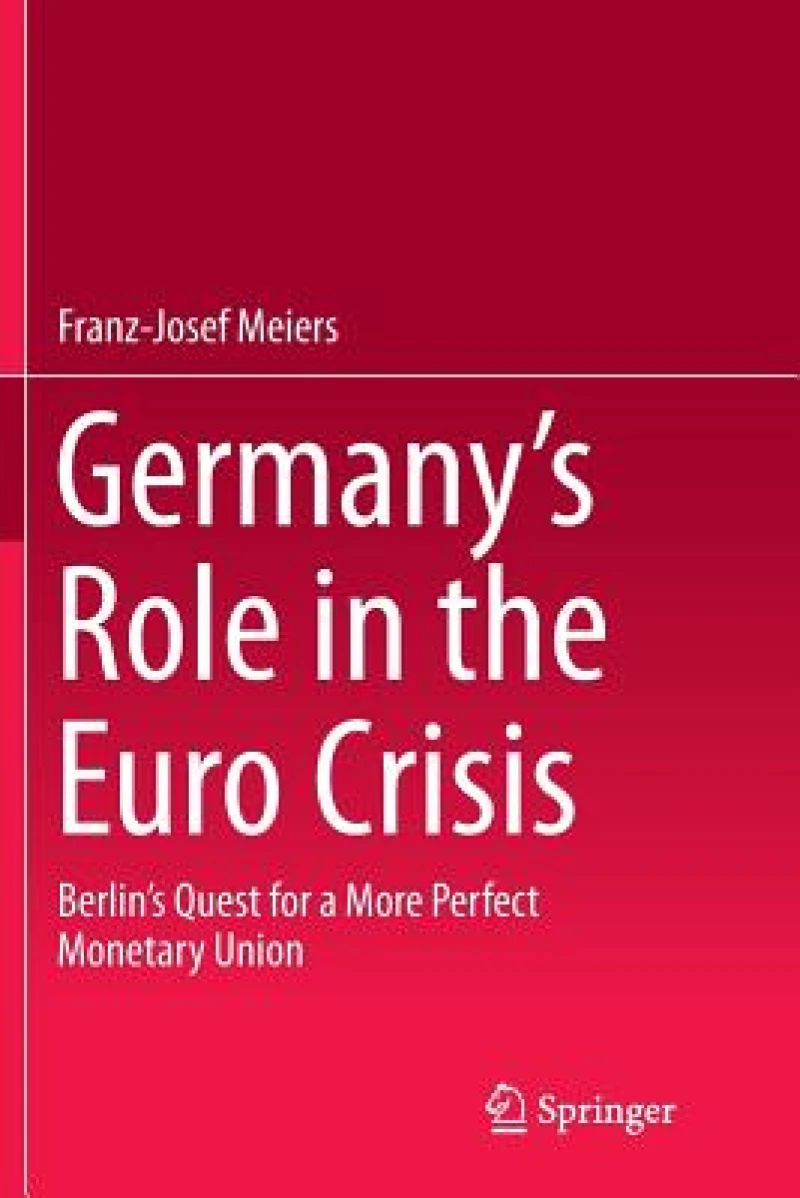 Germany''s Role in the Euro Crisis