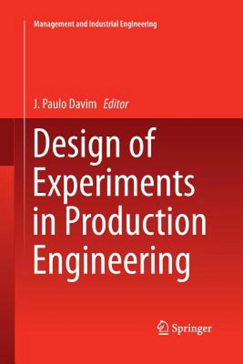 Design of Experiments in Production Engineering