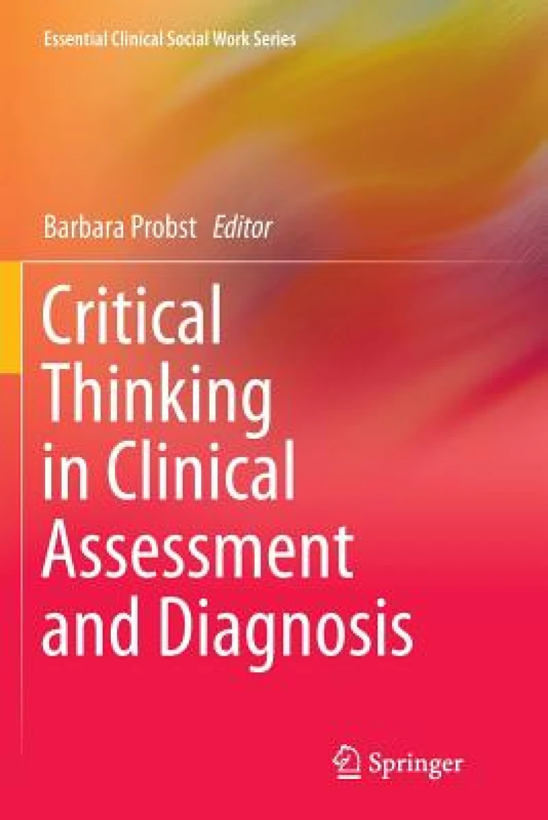 Critical Thinking in Clinical Assessment and Diagnosis