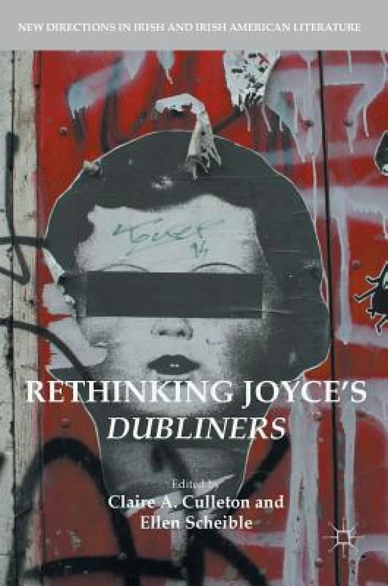 Rethinking Joyce''s Dubliners