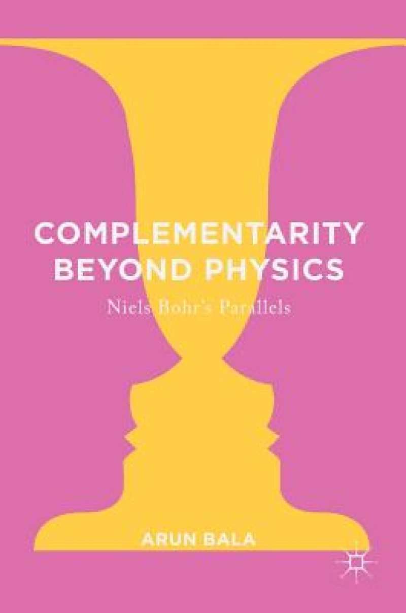 Complementarity Beyond Physics
