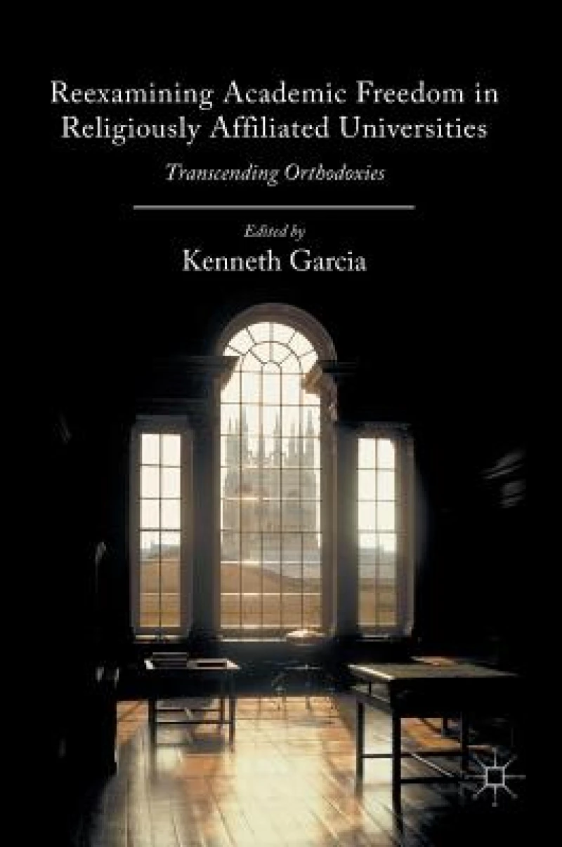 Reexamining Academic Freedom in Religiously Affiliated Universities