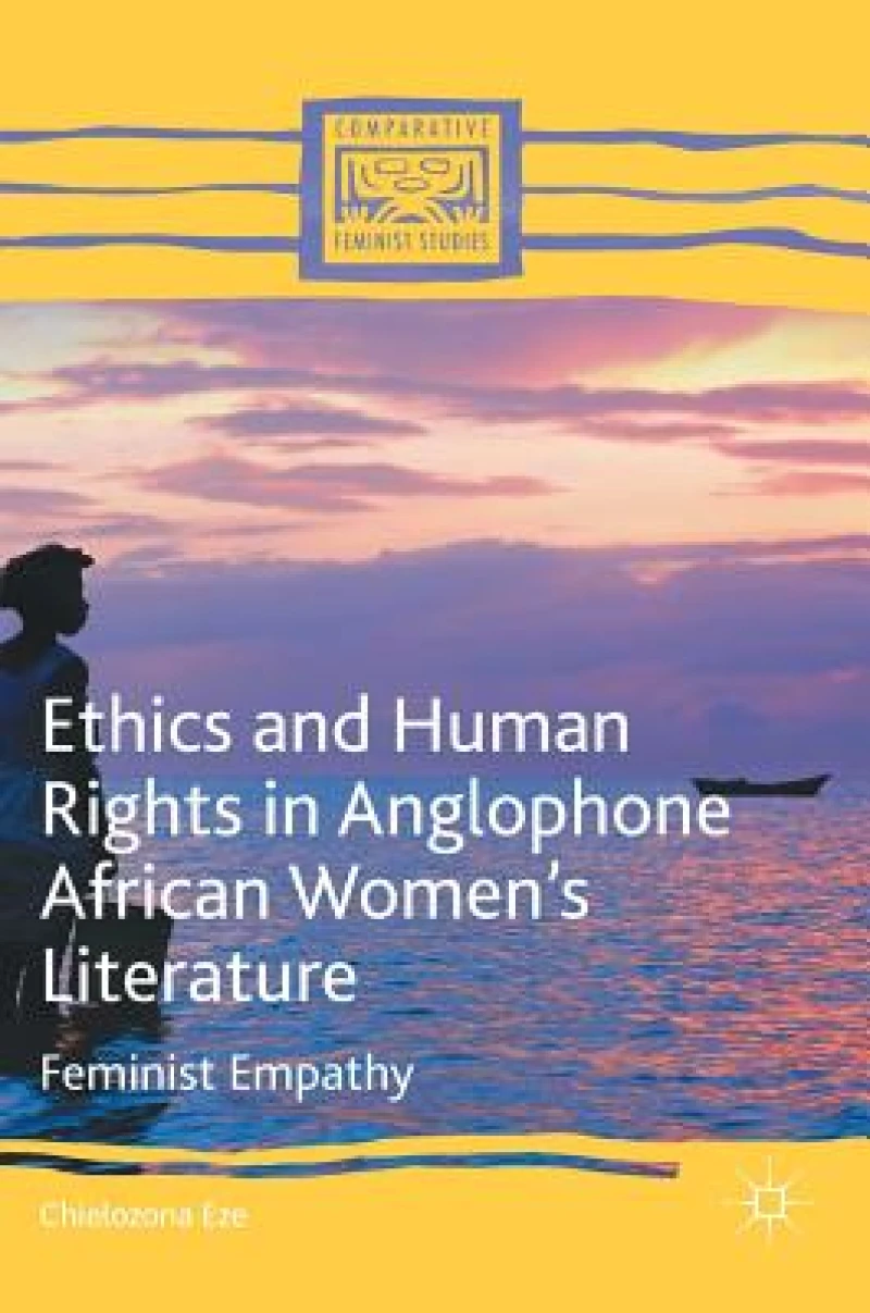 Ethics and Human Rights in Anglophone African Women''s Literature