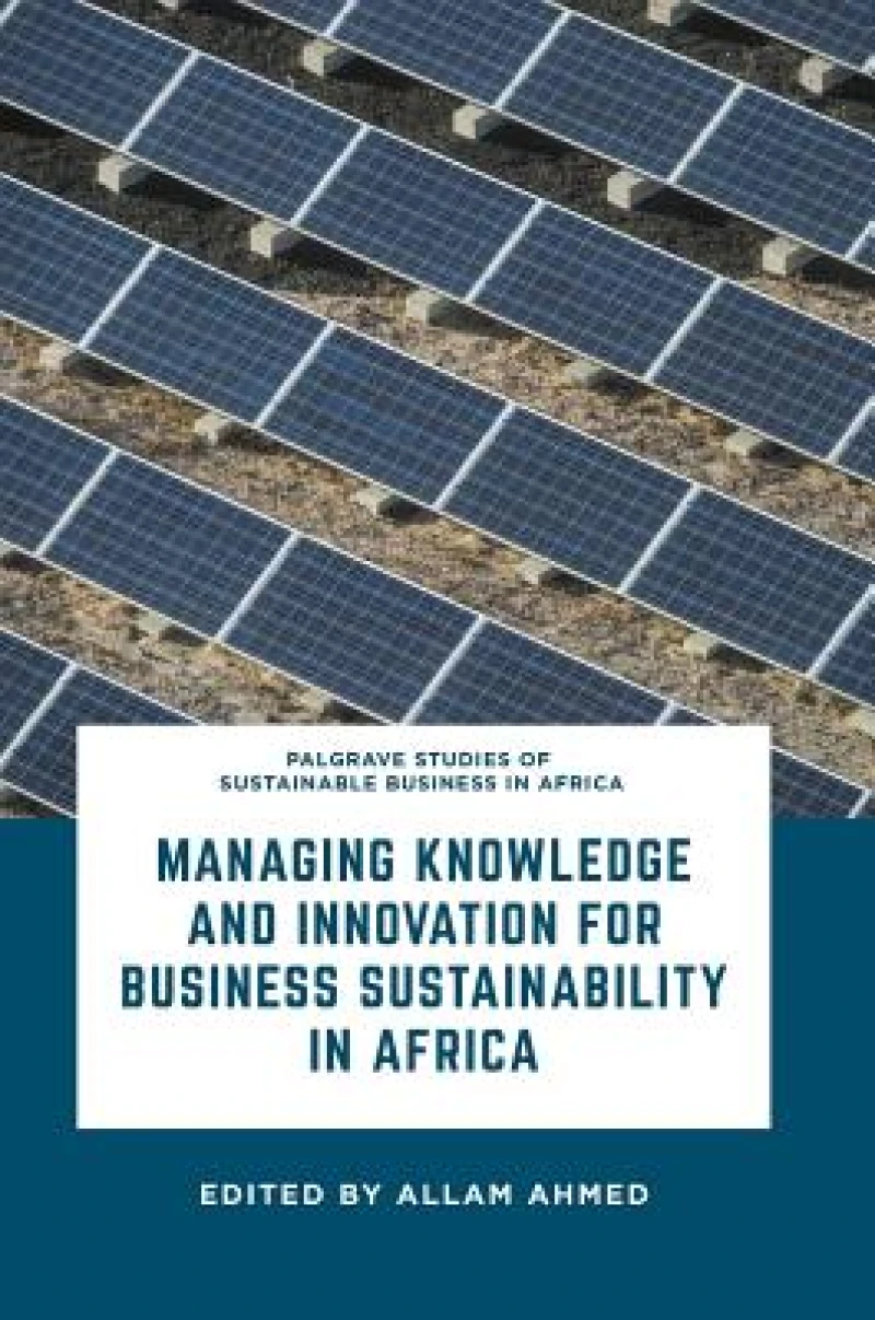 Managing Knowledge and Innovation for Business Sustainability in Africa