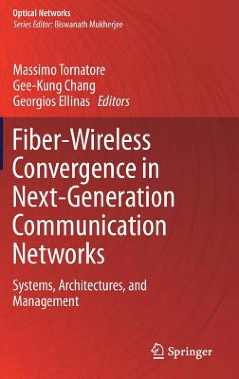 Fiber-Wireless Convergence in Next-Generation Communication Networks