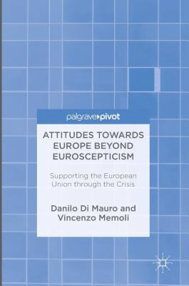 Attitudes Towards Europe Beyond Euroscepticism