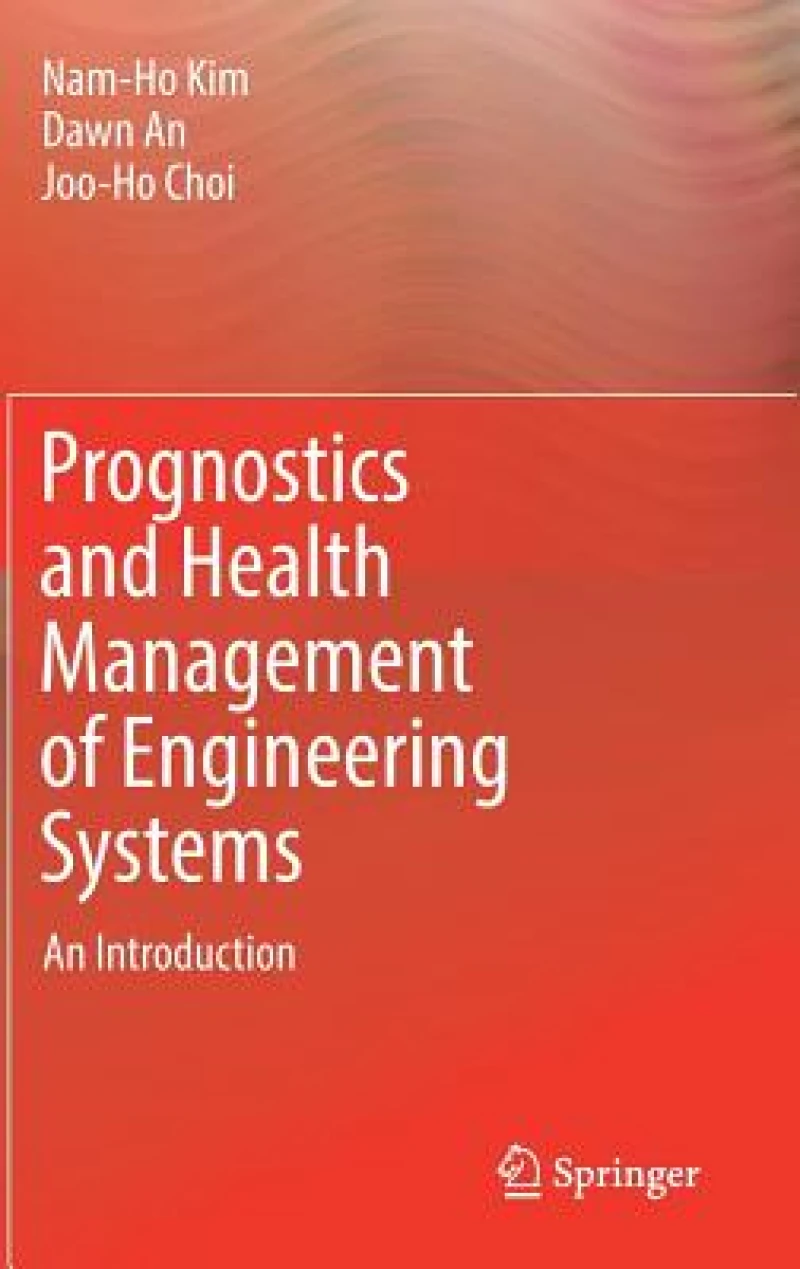 Prognostics and Health Management of Engineering Systems